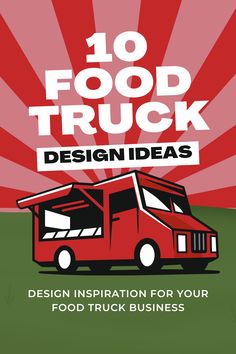 an advertisement for food truck design ideas