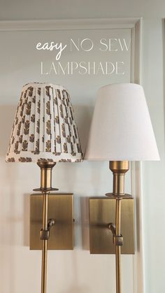 two lamps that are next to each other on a wall with the words easy no sew lampshade