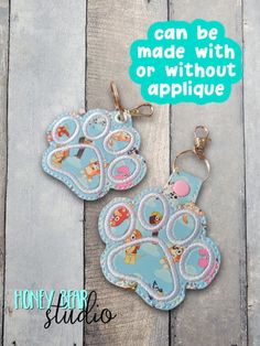 two handmade keychains with the words can be made with or without applique