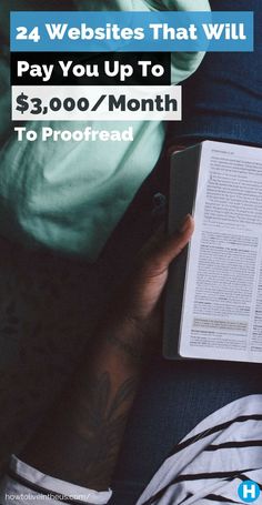 a person reading a book with the text 24 website that will pay you up to $ 3, 000 / month to proofread