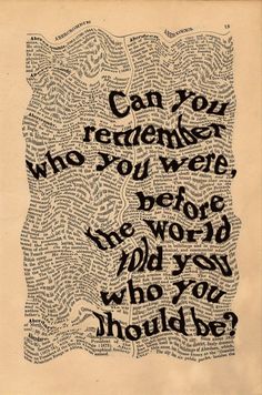 an old book page with the words can you remember who you were before and how do you