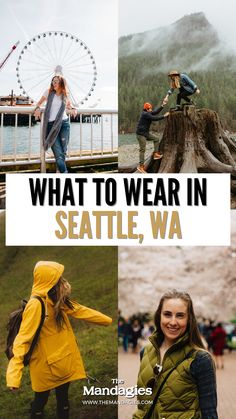 the words what to wear in seattle, wa with images of people standing near a ferris wheel