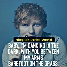 a boy with his hands on his mouth and the words baby i'm dancing in the dark, with you between my arms barefoot on the grass