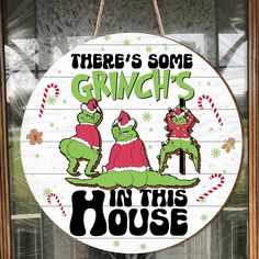 there is some grinch's in this house sign