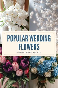 Popular Wedding Flowers for Every Season and Style Flowers In Season In April, Wedding Flowers July, Different Flowers Types, April Wedding Flowers, August Wedding Flowers