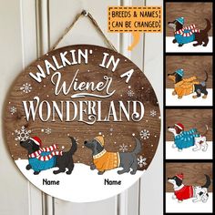 a wooden sign that says walkin'in a winter wonderland with dachshunds and snowflakes