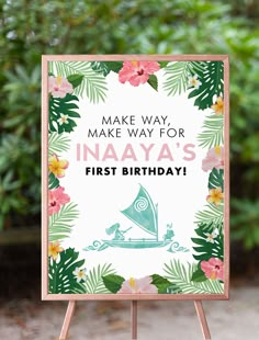 a sign that says make way for inaya's first birthday