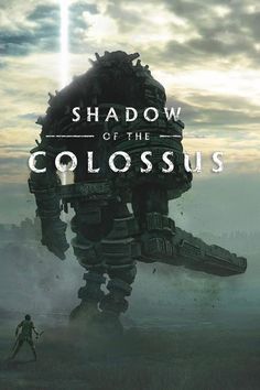 the poster for shadow of the colossus shows a giant robot in front of a cloudy sky