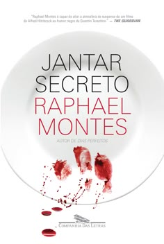 a white plate with blood on it and the words,'jonathan secreto raphael montes