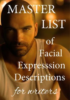 the master list of facial expression descriptions for men's hair and beards, with an image of a man in white tank top