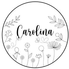 the word carolina surrounded by flowers and leaves in a black circle on a white background