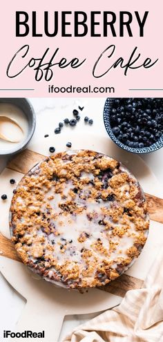 blueberry coffee cake on a cutting board with the title text overlay reads, how to make blueberry coffee cake