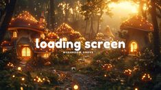 an image of a forest scene with glowing lights and fairy houses in the background that says loading screen