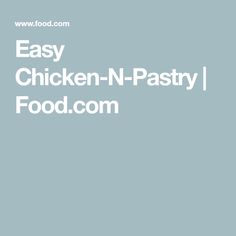 the words easy chicken - n - pastry are in white letters on a blue background