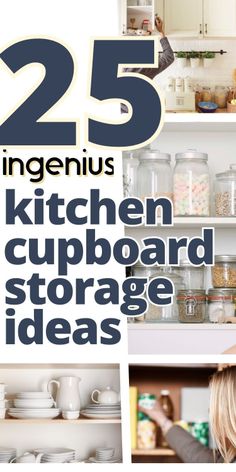 the cover of 25 ingenius kitchen cupboard storage ideas