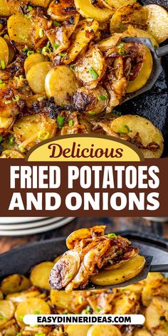 fried potatoes and onions on a grill with text overlay that reads delicious, fried potatoes and onions