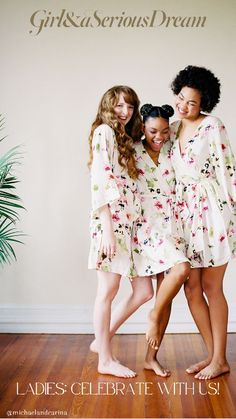 three women in floral robes posing for a photo with the caption ladies'celebrate with us