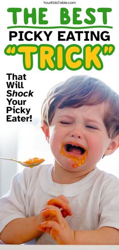 a little boy eating some food with the words, the best picky eating trick