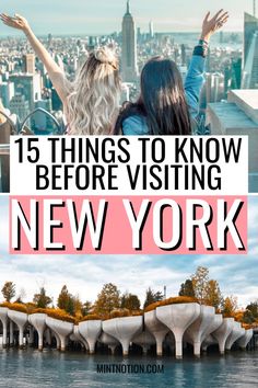 two women with their arms in the air and text that reads 15 things to know before visiting new york