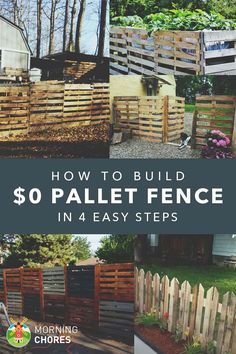 how to build a pallet fence in 4 easy steps with pictures and text overlay