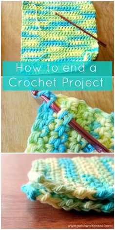 crochet project for beginners how to end a crochet project