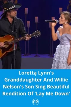 an image of a man and woman singing on stage with the caption, grand daughter and willie nelson's son sing beautiful rendition of lay me down