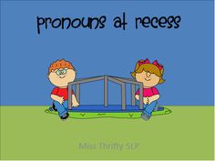 Speechie Freebies: Pronouns at Recess Pronoun Games, School Tricks, Pronoun Activities, Language Activities Preschool, Spring Speech Therapy, Deaf Education, Preschool Speech Therapy