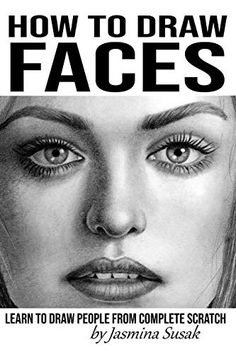 a drawing book with the title how to draw faces learn to draw people from complete scratch