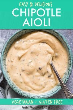 an image of a bowl of food with the title easy and delicious chipotle aioli