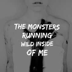 a man wearing a tie with the words, the monsters running wild inside of me