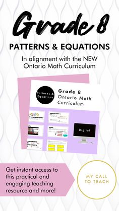 Grade 8 patterns and equations digital teaching resource that is in alignment with the new Ontario math curriculum. Get instant access to this practical and engaging teaching resource and more via My Call To Teach! Grade 8 Math, Math Patterns, Maths Algebra, Number Patterns, Linear Equations, 8th Grade Math