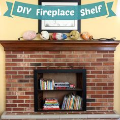 a fire place shelf with books on top of it and a sign above it that says diy fireplace shelf