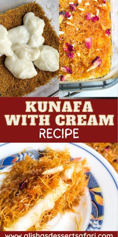 some kind of dessert that is on a plate and in a pan with the words kunafaa with cream