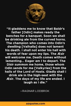 an image with the quote it gladens me to know that baldr's father don't make