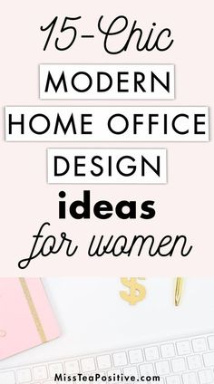 the top five modern home office design ideas for women to use in their work space