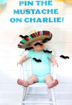 a baby wearing a sombrero sitting in a chair with the caption pin the mustache on charlie