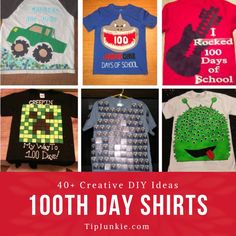 different t - shirts with the words, 100 creative diy ideas for 100th day shirts