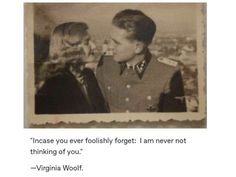 an old black and white photo with a quote from virginia woolf about love for her