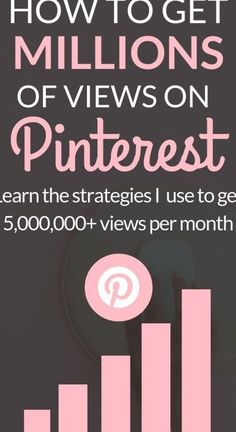 an info poster with the words how to get millions of views on pinterest