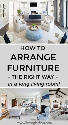 a living room with white furniture and blue accents, the words how to arrange furniture the right way in a long living room