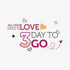 all you need is love and 3 days to go