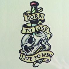 a sticker that says born to lose live to win with a skull on it