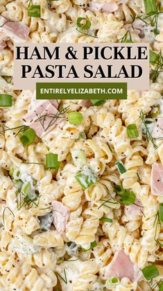 ham and pickle pasta salad on a plate with text overlay that reads, ham and pickle pasta