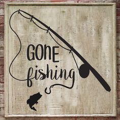 there is a sign that says gone fishing with a fish and a hook on it