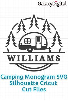 the camping monogram svg silhouette cricut files are available for use in this project