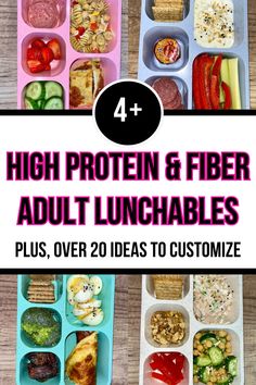 four different lunch boxes with the words high protein and fiber adult lunchables plus, over 20 ideas to customize