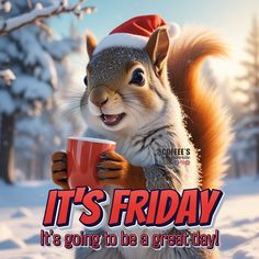 a squirrel in a santa hat holding a red cup with the words it's friday