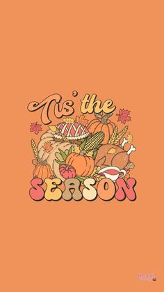 an orange background with the words tis the season