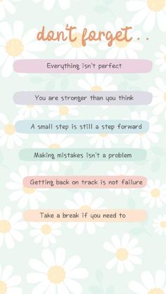 a poster with the words don't forget, everything isn't perfect you are stronger than you think