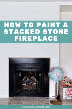 A stacked stone fireplace has been painted white, a globe and toy box sits beside it. "How to paint a stacked stone fireplace" Ledger Stone Fireplace, Ledger Stone, Light My Fire, Stacked Stone, Dream Living, Texas Homes, Brick Fireplace, Fireplace Mantle, Stone Fireplace